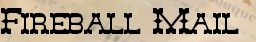 Fireball Mail
